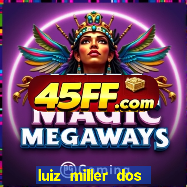 luiz miller dos santos martinho
